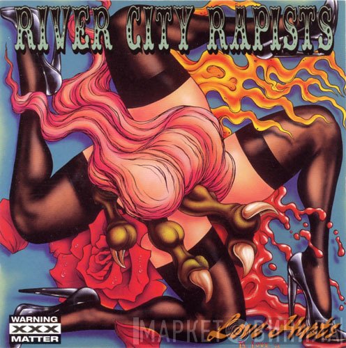 River City Rapists - Love Hurts