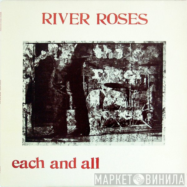 River Roses  - Each And All