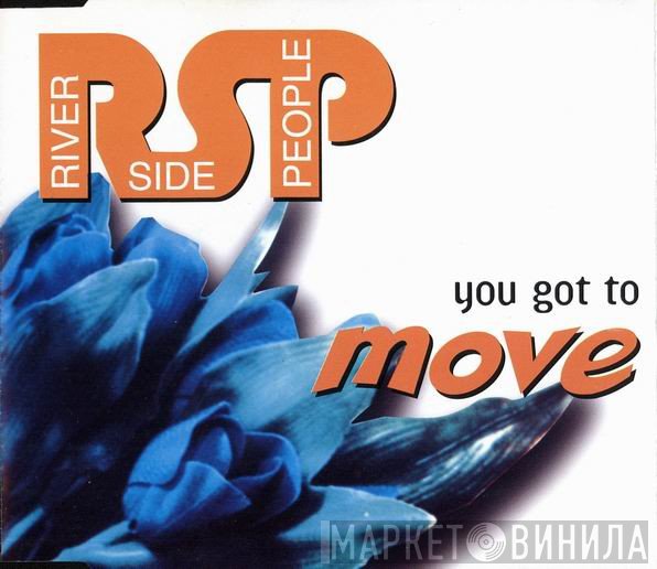 RiverSide People - You Got To Move