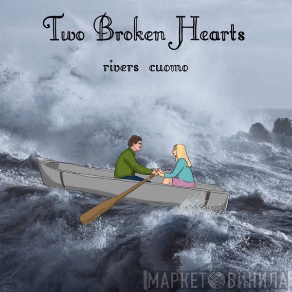 Rivers Cuomo  - Two Broken Hearts