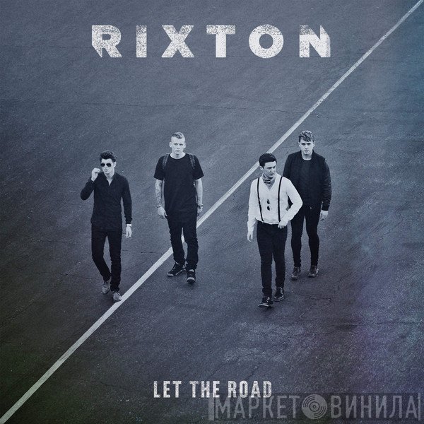 Rixton  - Let The Road