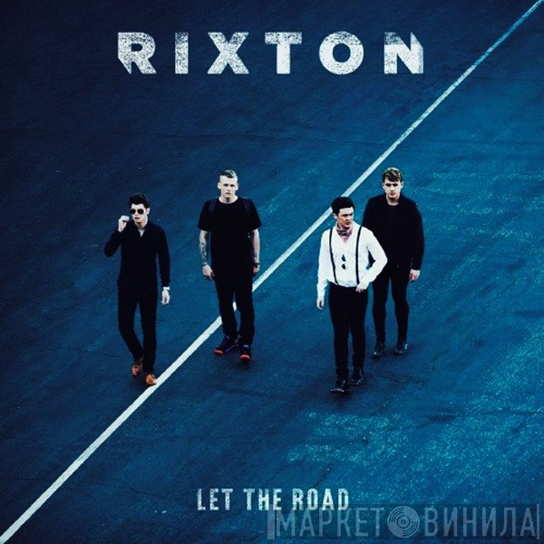 Rixton  - Let The Road
