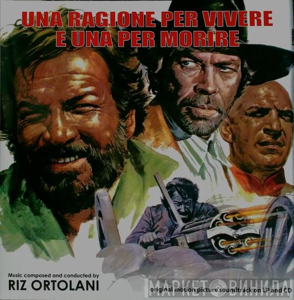 Riz Ortolani - Una Ragione Per Vivere E Una Per Morire (Original Motion Picture Soundtrack On LP And CD)