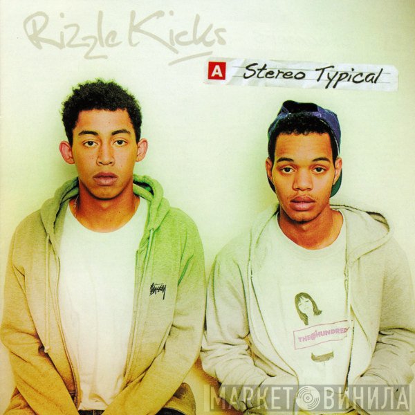 Rizzle Kicks  - Stereo Typical