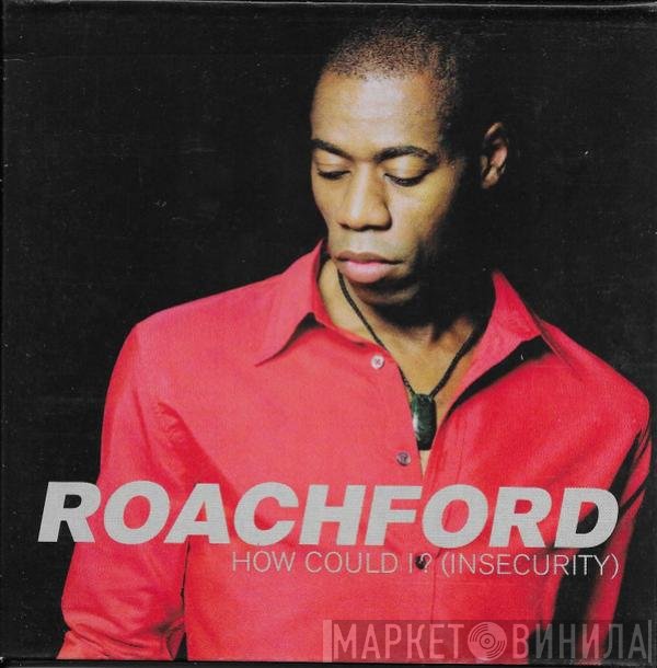 Roachford - How Could I? (Insecurity)