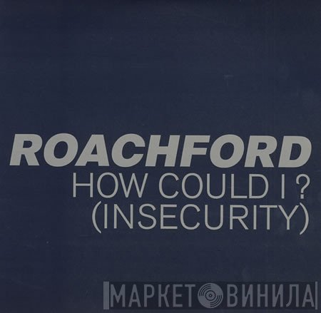 Roachford  - How Could I? (Insecurity)