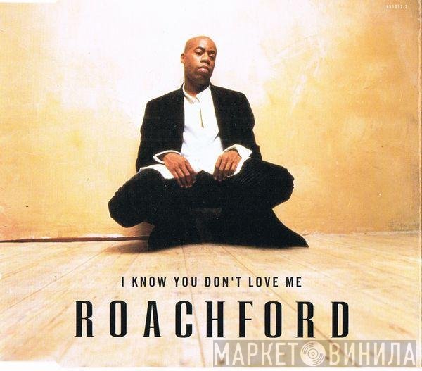 Roachford - I Know You Don't Love Me