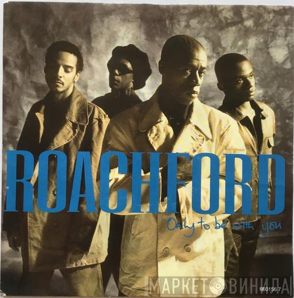 Roachford - Only To Be With You
