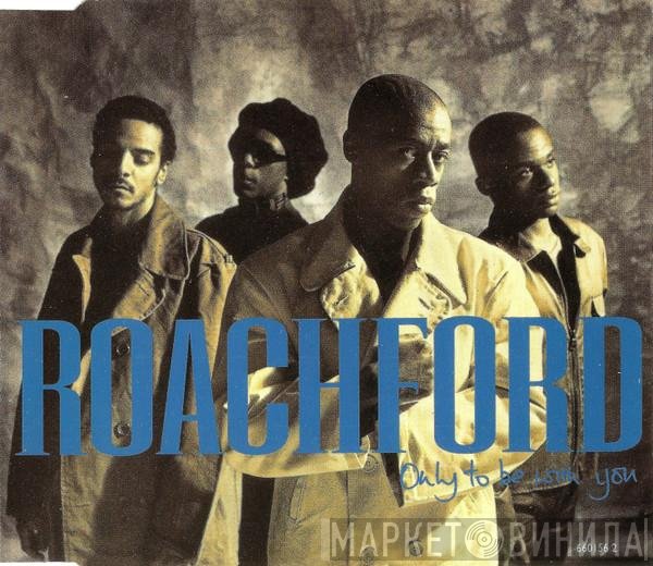Roachford  - Only To Be With You