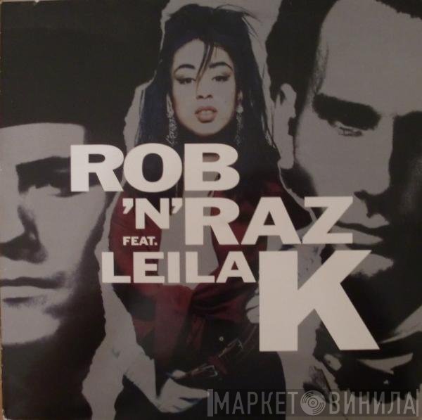 Rob 'N' Raz Feat. Leila K  - Rob 'N' Raz Feat. Leila K