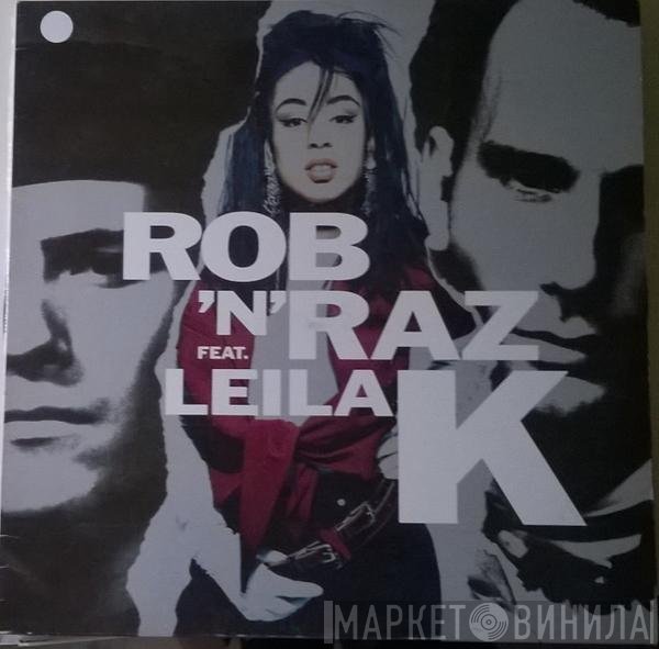 Rob 'N' Raz Feat. Leila K  - Rob 'N' Raz Featuring Leila K