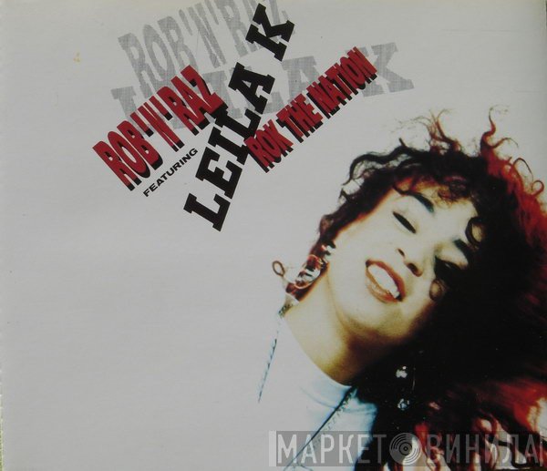 Rob 'N' Raz With Leila K  - Rok The Nation