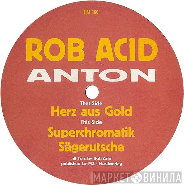 Rob Acid  - Anton