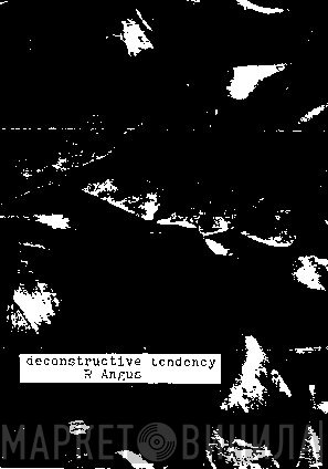 Rob Angus  - Deconstructive Tendency