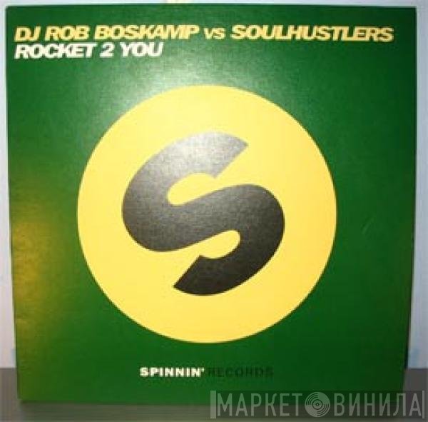 Rob Boskamp vs. The Soulhustlers  - Rocket  2 You