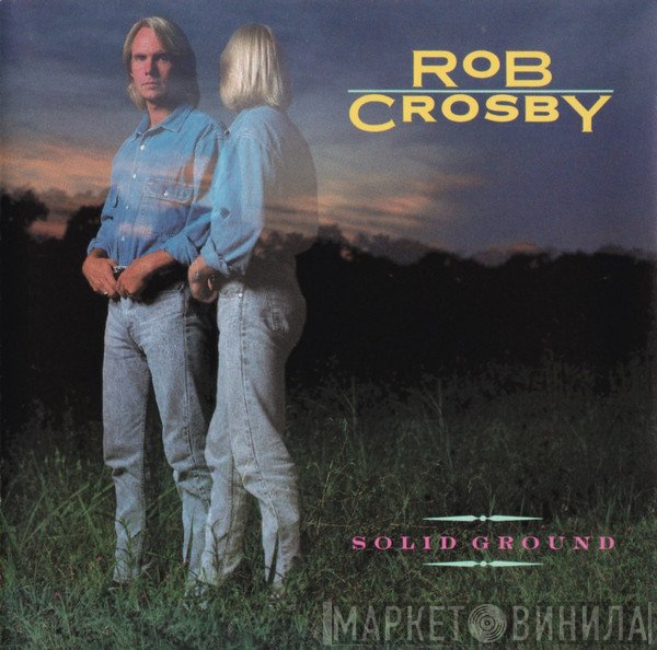 Rob Crosby - Solid Ground