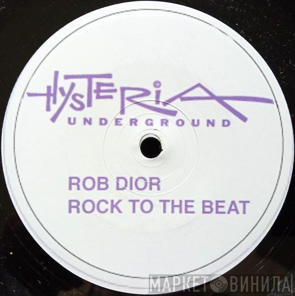 Rob Dior - Rock To The Beat