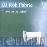 Rob Fabrie - Make Some Noise