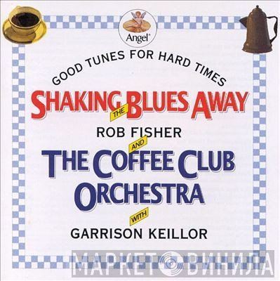 Rob Fisher And The Coffee Club Orchestra - Shaking The Blues Away