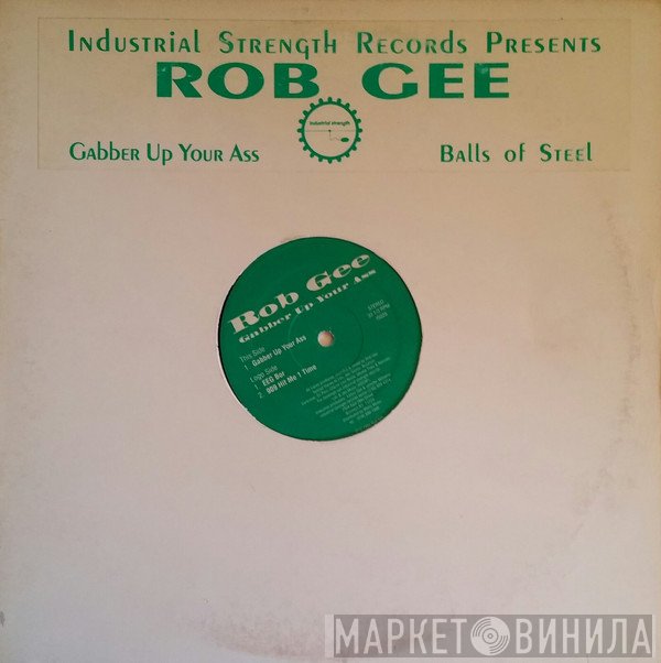 Rob Gee - Gabber Up Your Ass