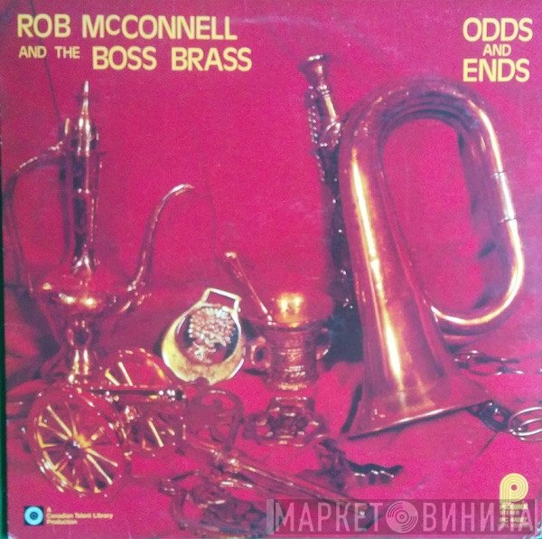 Rob McConnell & The Boss Brass - Odds And Ends