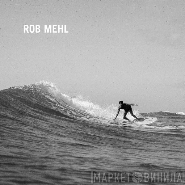 Rob Mehl - House On The Rock / Taste And See