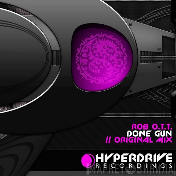 Rob O.T.T.  - Done Gun