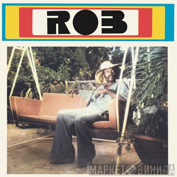 Rob   - Rob