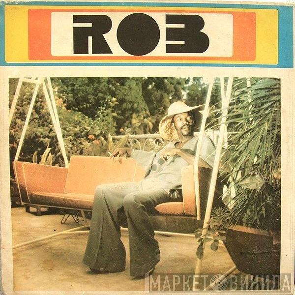 Rob   - Rob