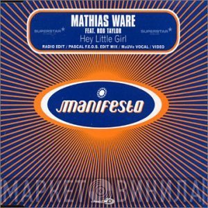 Rob Taylor, Mathias Ware - Hey Little Girl