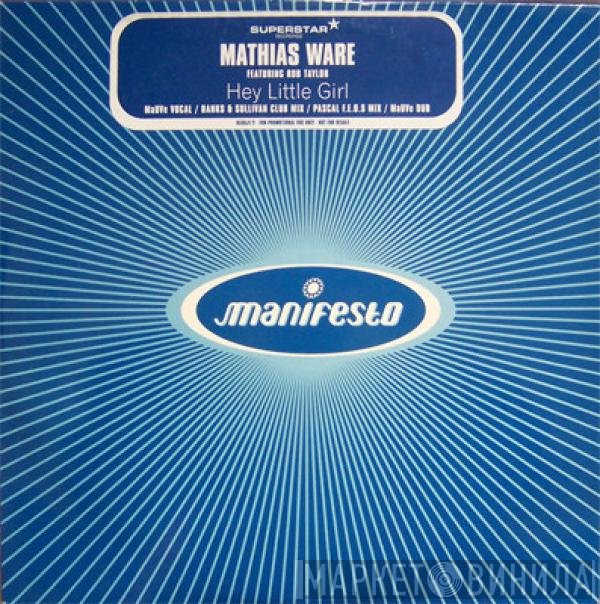Rob Taylor, Mathias Ware - Hey Little Girl