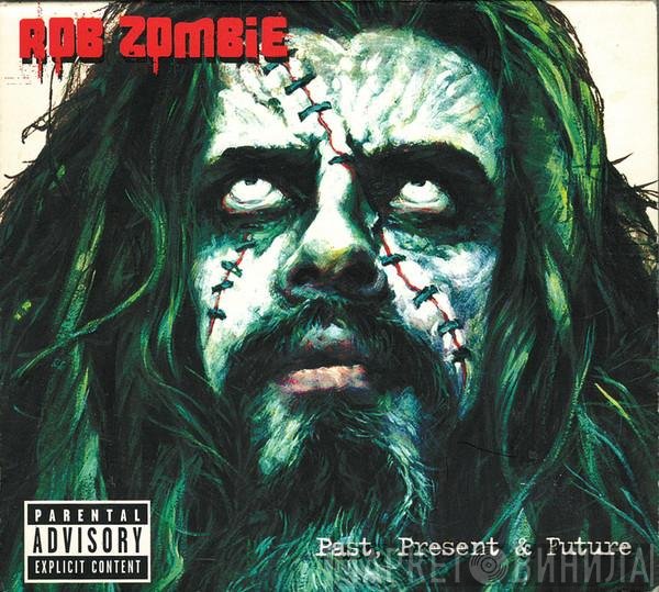 Rob Zombie  - Past, Present & Future