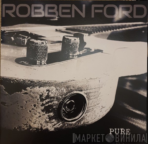 Robben Ford  - Pure