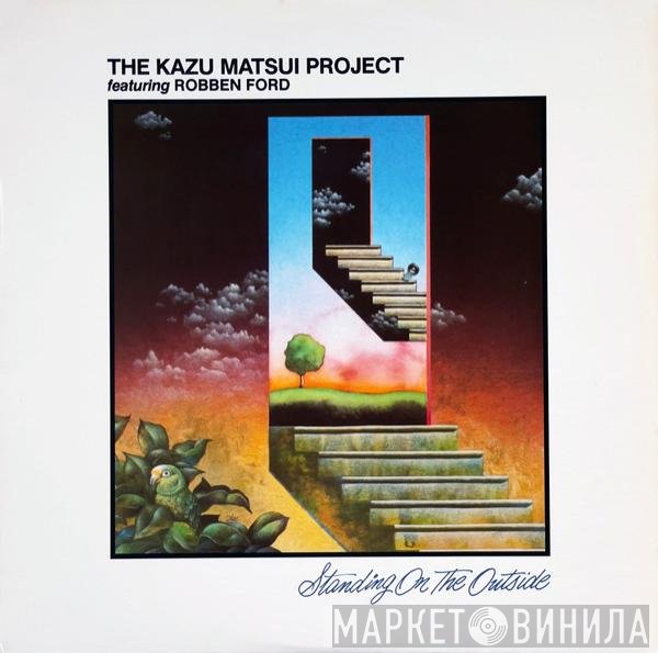 Robben Ford, The Kazu Matsui Project - Standing On The Outside