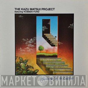 Robben Ford, The Kazu Matsui Project - Standing On The Outside