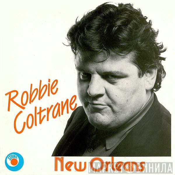 Robbie Coltrane - New Orleans