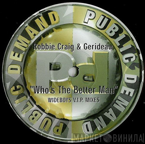 Robbie Craig, Gerideau - Who's The Better Man (Wideboys V.I.P. Mixes)