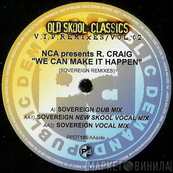 Robbie Craig, NCA - We Can Make It Happen (Sovereign Remixes)