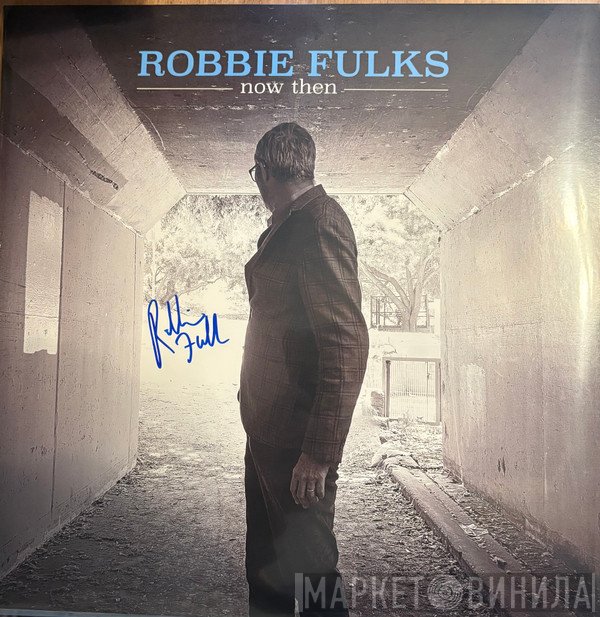 Robbie Fulks - Now Then