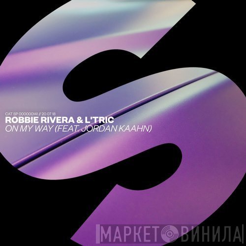 Robbie Rivera & L'Triс Feat. Jordan Kaahn  - On My Way
