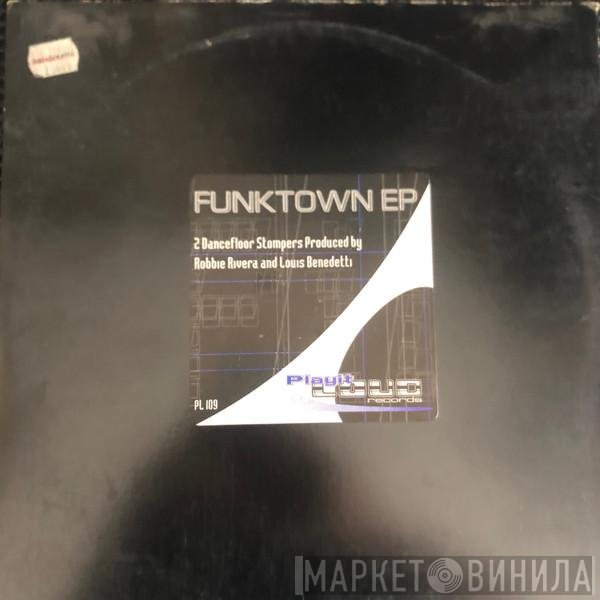 Robbie Rivera & Louis Benedetti  - Funktown EP
