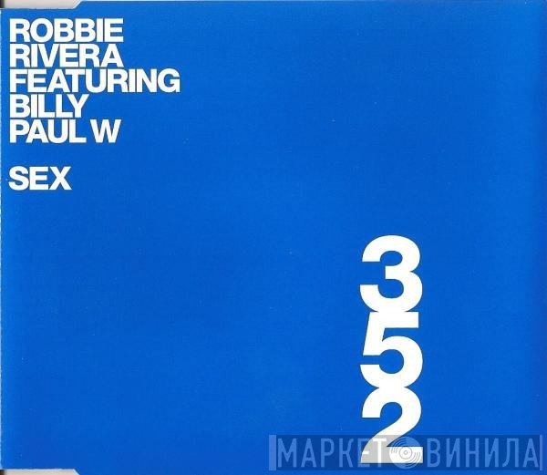 Robbie Rivera, Billy Paul Williams - Sex