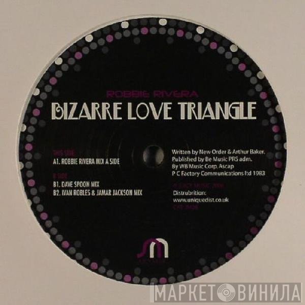 Robbie Rivera  - Bizarre Love Triangle