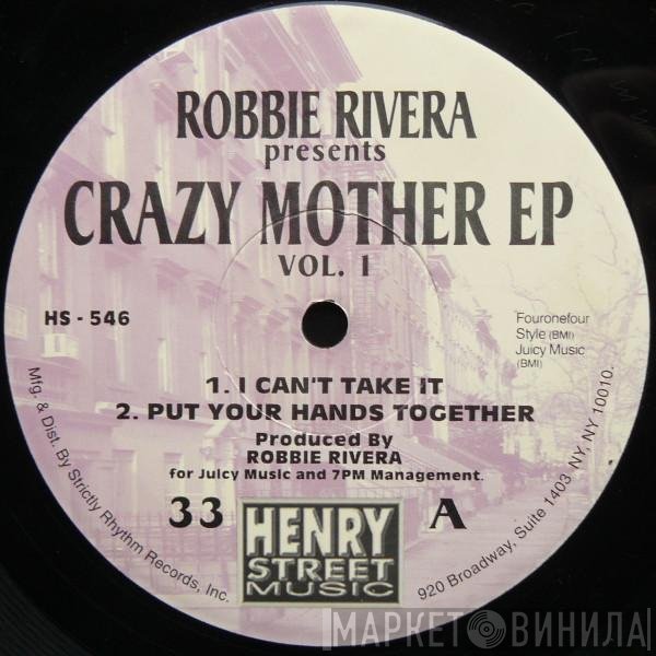 Robbie Rivera - Crazy Mother EP Vol. 1