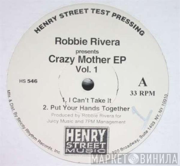 Robbie Rivera - Crazy Mother EP Vol. 1