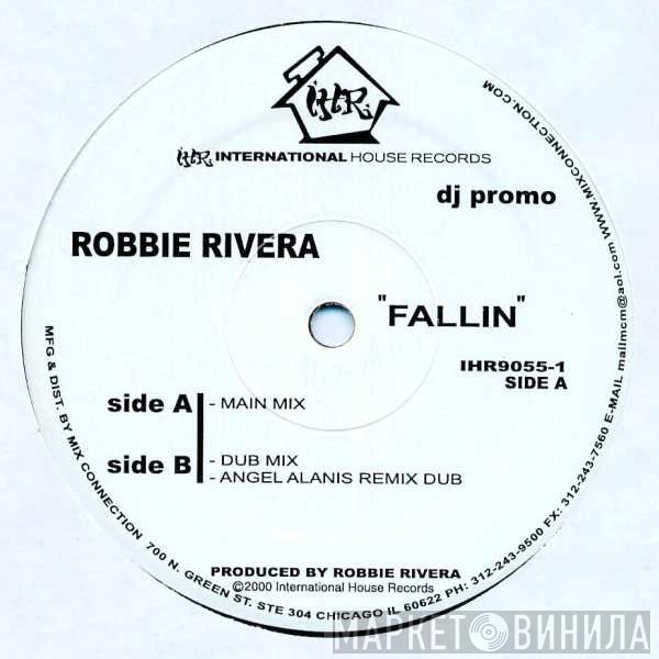 Robbie Rivera  - Fallin