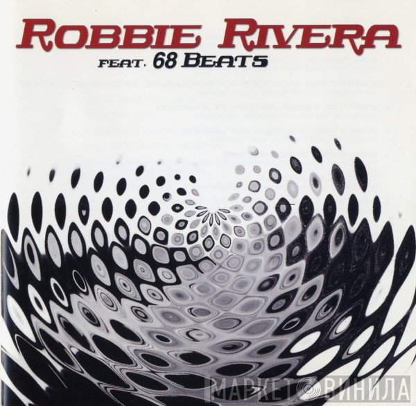 Robbie Rivera Feat. 68 Beats  - Compilation / Album
