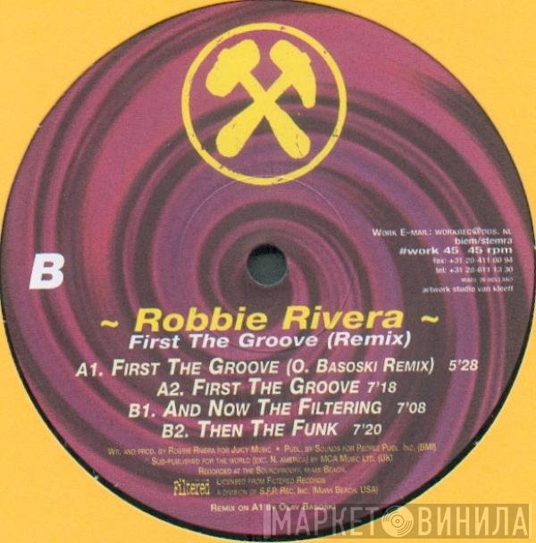 Robbie Rivera - First The Groove (Remix)
