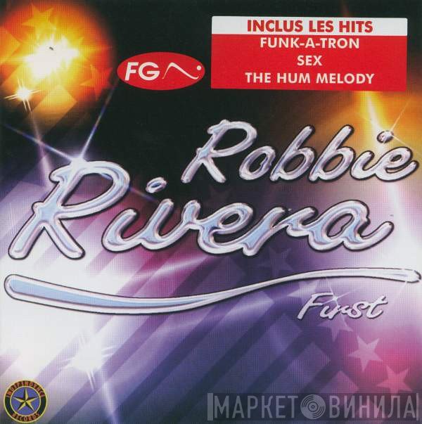 Robbie Rivera  - First