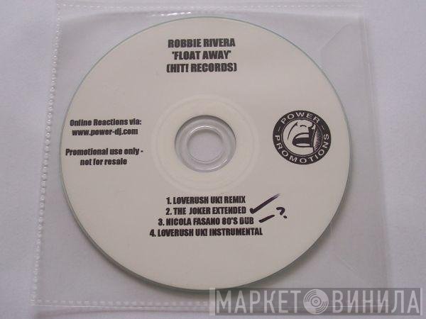 Robbie Rivera  - Float Away